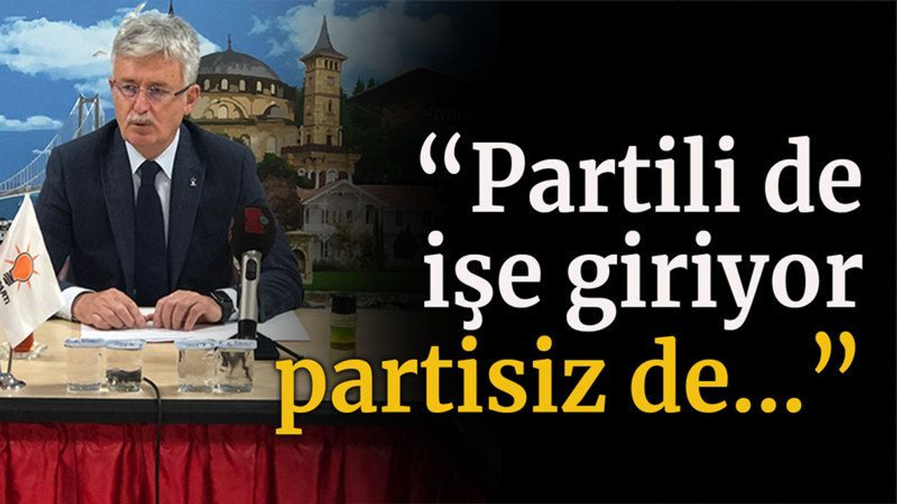 Ellibeş “Partili de işe giriyor partisiz de…”